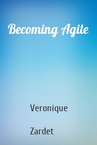 Becoming Agile