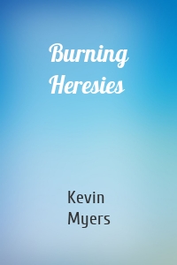 Burning Heresies