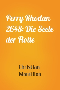Perry Rhodan 2648: Die Seele der Flotte