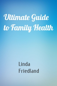 Ultimate Guide to Family Health