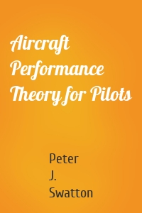 Aircraft Performance Theory for Pilots