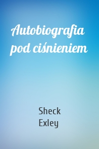 Autobiografia pod ciśnieniem