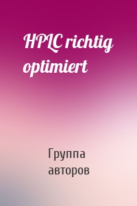 HPLC richtig optimiert