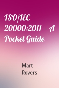 ISO/IEC 20000:2011  - A Pocket Guide
