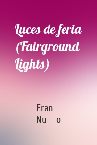 Luces de feria (Fairground Lights)