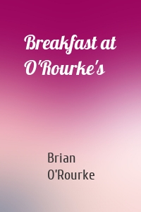 Breakfast at O'Rourke's
