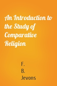 An Introduction to the Study of Comparative Religion