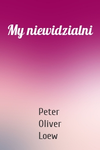 My niewidzialni