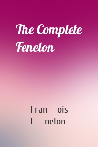 The Complete Fenelon