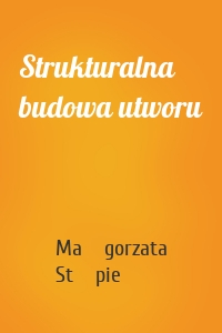 Strukturalna budowa utworu