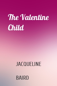 The Valentine Child
