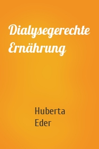 Dialysegerechte Ernährung