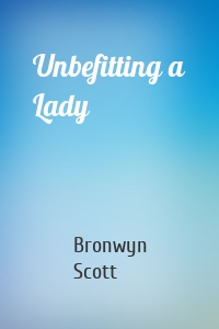 Unbefitting a Lady
