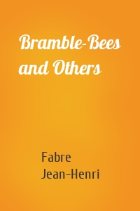 Bramble-Bees and Others