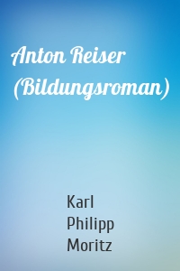 Anton Reiser (Bildungsroman)