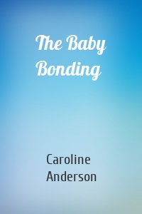 The Baby Bonding