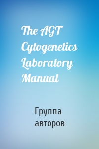 The AGT Cytogenetics Laboratory Manual