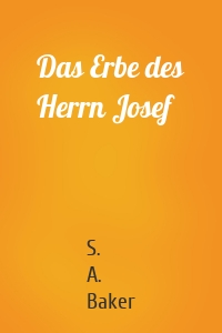 Das Erbe des Herrn Josef