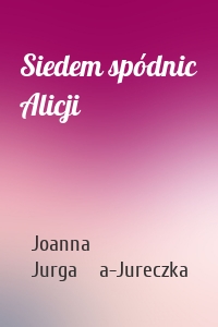 Siedem spódnic Alicji