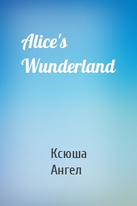 Alice's Wunderland