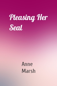 Pleasing Her Seal