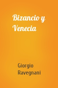 Bizancio y Venecia