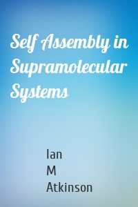 Self Assembly in Supramolecular Systems