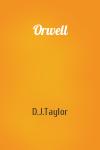 D.J.Taylor - Orwell