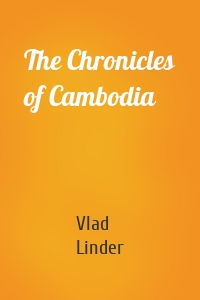 The Chronicles of Cambodia