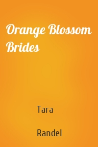 Orange Blossom Brides