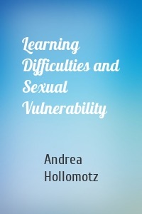 Learning Difficulties and Sexual Vulnerability