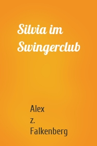 Silvia im Swingerclub