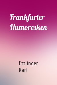 Frankfurter Humoresken