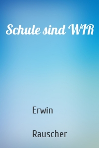 Schule sind WIR