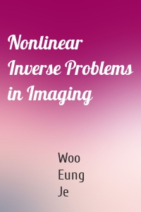 Nonlinear Inverse Problems in Imaging