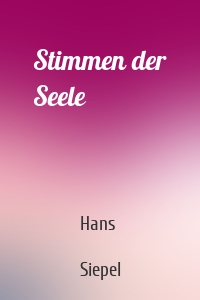 Stimmen der Seele