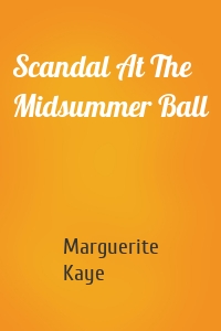 Scandal At The Midsummer Ball