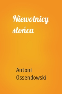 Niewolnicy słońca