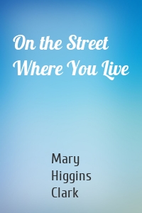 On the Street Where You Live