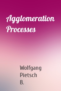 Agglomeration Processes