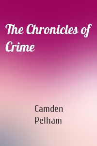 The Chronicles of Crime