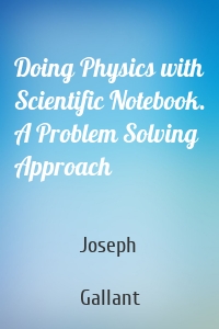 Doing Physics with Scientific Notebook. A Problem Solving Approach