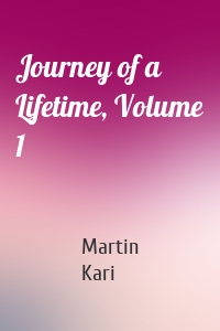 Journey of a Lifetime, Volume 1