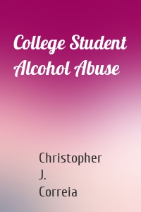 College Student Alcohol Abuse