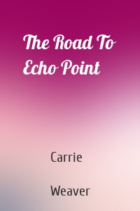 The Road To Echo Point