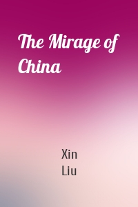 The Mirage of China