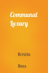 Communal Luxury