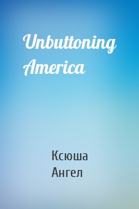 Unbuttoning America