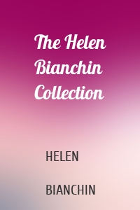 The Helen Bianchin Collection
