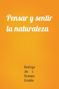 Pensar y sentir la naturaleza